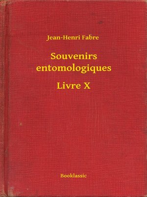 cover image of Souvenirs entomologiques--Livre X